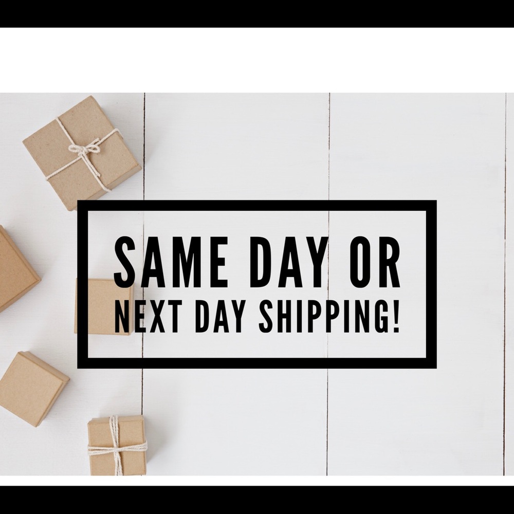 Same or Next day shipping!